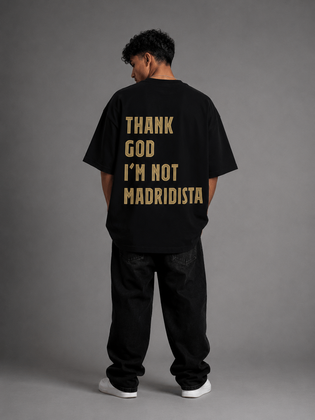 THANK GOD I'M NOT MADRIDISTA